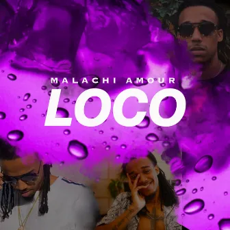 Loco by Malachi Amour