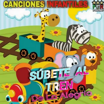 Subete Al Tren de La Alegria by Rondas Infantiles