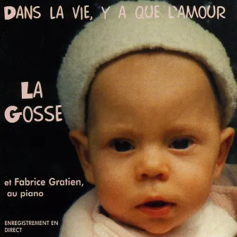 Dans la vie, y a que l'amour by La Gosse