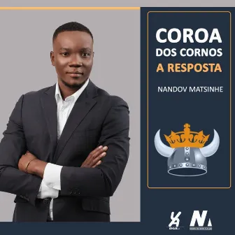 Coroa Dos Cornos (a Resposta) by Nandov Matsinhe