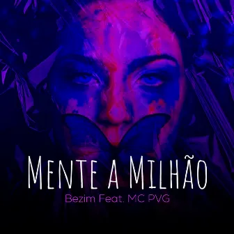 Mente a Milhão by MC PVG