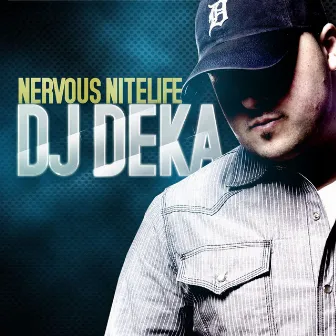 Nervous Nitelife by DJ Deka