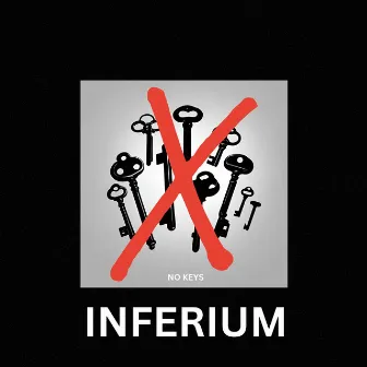 No Keys by Inferium