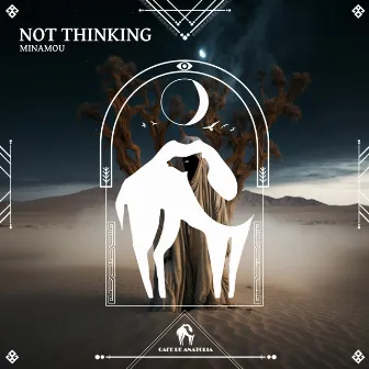 Not Thinking by MinaMou