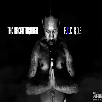 The Breakthrough by R.C.E R.O.B