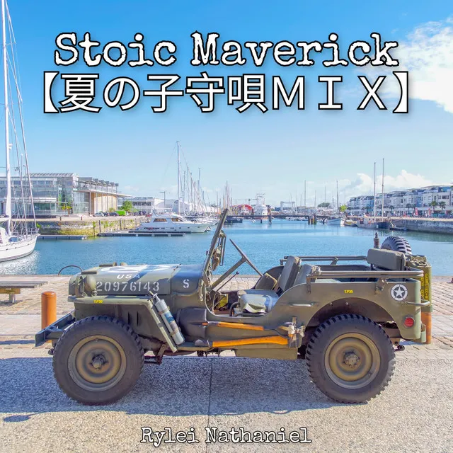 Stoic Maverick 【夏の子守唄MIX】