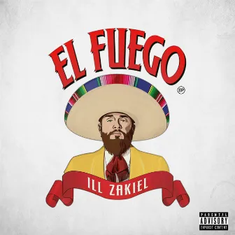 El Fuego EP by iLL ZakieL