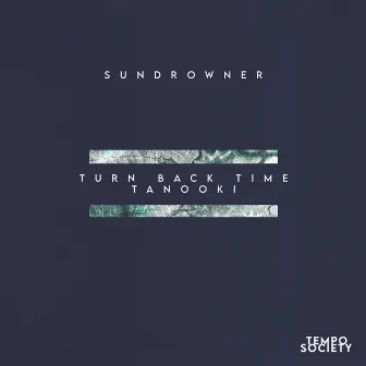 Turn Back Time by Sundrowner