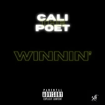 Winnin’ by CALIthePOET