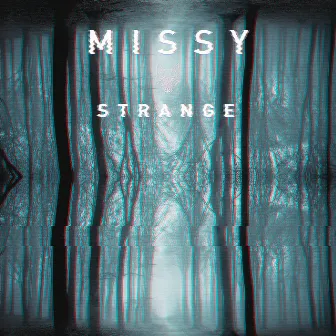 Strange by MISSY