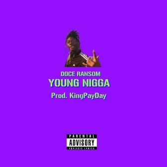 Young Nigga by Doce RAN$om