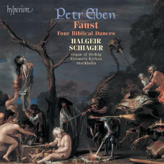 Petr Eben: Organ Music, Vol. 2 – Faust by Halgeir Schiager