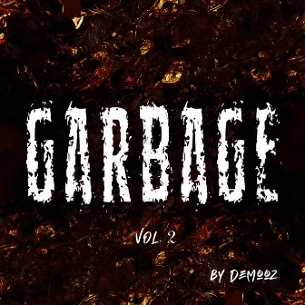 Garbage, Vol. 2 by DeMooz