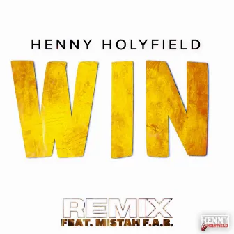 Win [Radio Edit] (Remix) by Henny Holyfield