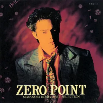 ＺＥＲＯ　ＰＯＩＮＴ～池田政典ＢＥＳＴ　ＣＯＬＬＥＣＴＩＯＮ by Masanori Ikeda