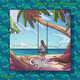 Stuck in a Moment by Cajoco