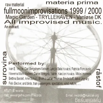 Rohstoff - Fullmoon Improvisations 1999-2000 by Felix Becker