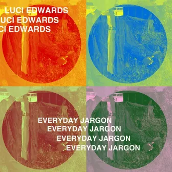 Everyday Jargon by Luci Edwards