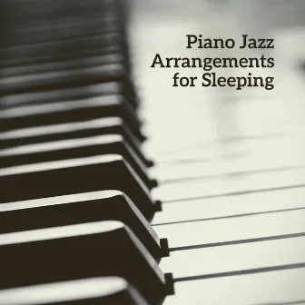 Piano Jazz Arrangements for Sleeping by Italian Romantic Piano Jazz Academy