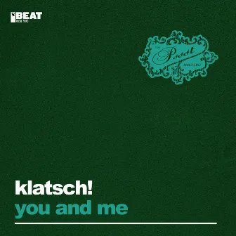 You And Me by Klatsch!