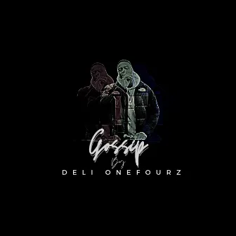 Gossip by Deli OneFourz