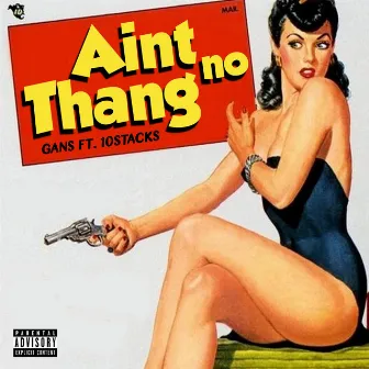 Ain't No Thang by Gans