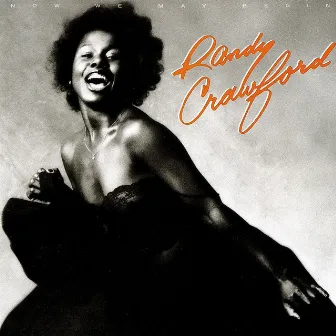 Now We May Begin by Randy Crawford