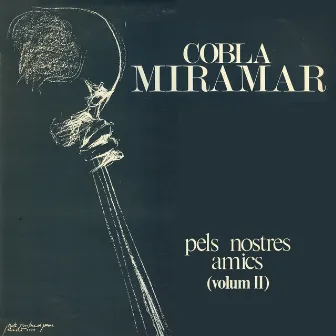 Pels Nostres Amics (Vol. 2) by Cobla Miramar