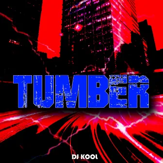 Tumber by DJ Kool