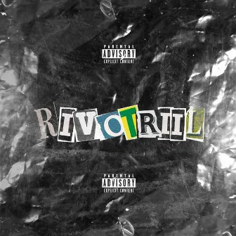 Rivotrill by KIDDGUS