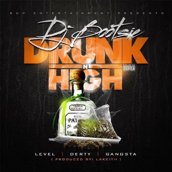 Drunk n High by Gangsta