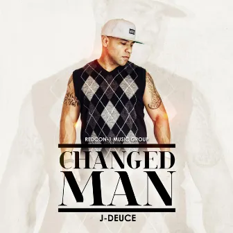 Changed Man by JDeuce