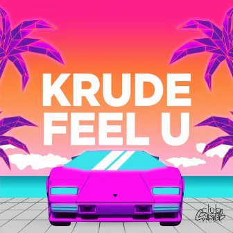 Feel U by Krude