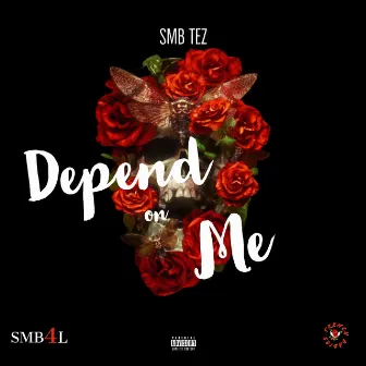 Depend on me by smb Tez2x