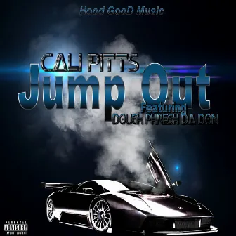 Jump Out (feat. Doughphresh Da Don) by CALI PITTS