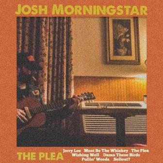 The Plea by Josh Morningstar