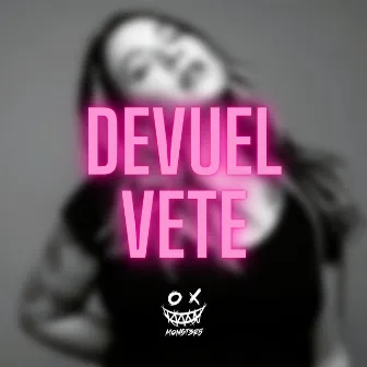 Devuelvete by Dj Monst3r5