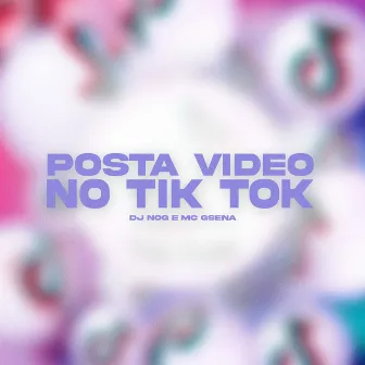 Posta Video no Tik Tok by MC Gsena