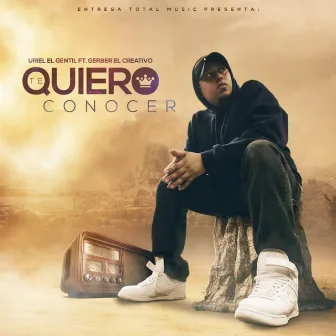 Te Quiero Conocer by Uriel El Gentil