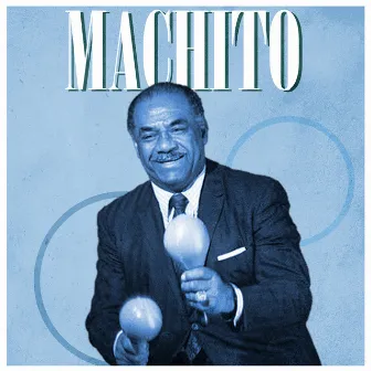 Presentando a Machito by Machito