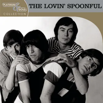 Platinum & Gold Collection by The Lovin' Spoonful