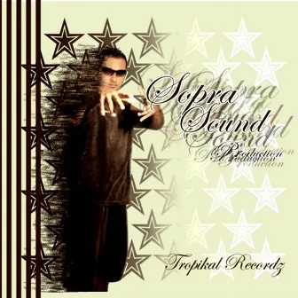 Tropikal Recordz by Sopra Sound