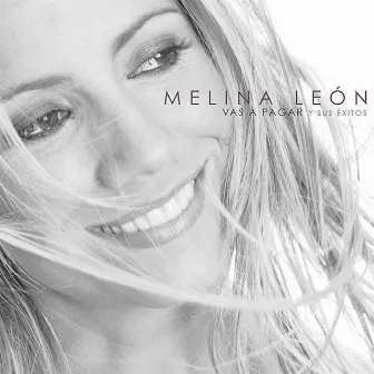 Vas A Pagar Y Sus Éxitos - Single by Melina Leon