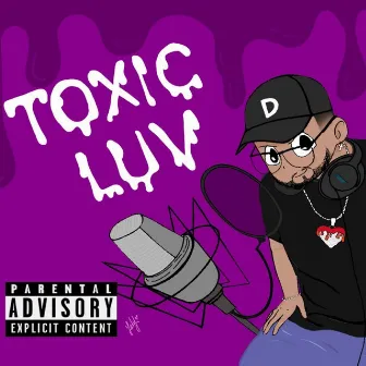 TOXIC LUV by Dboyyy