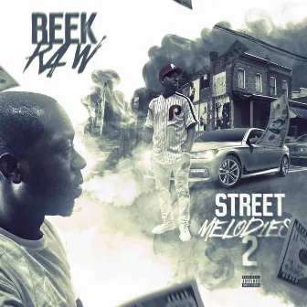 STREET MELODIES 2 by Reek Raw