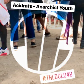 Anarchist Youth by Acidrats