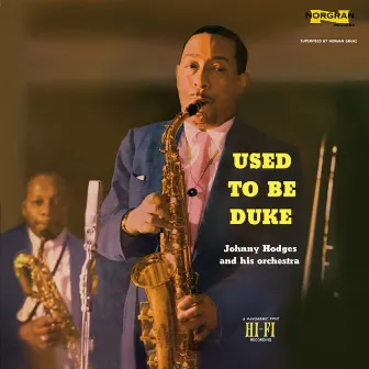 Used To Be Duke by Johnny Hodges