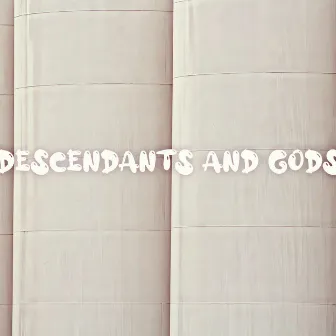 Descendants And Gods by Brenda Castillo