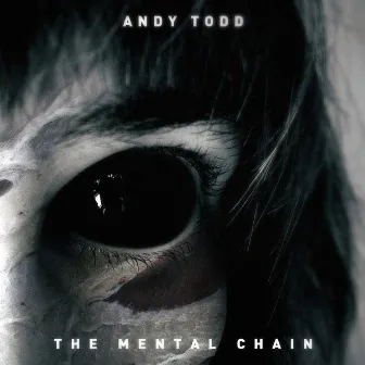 The Mental Chain Ep by Andy Todd