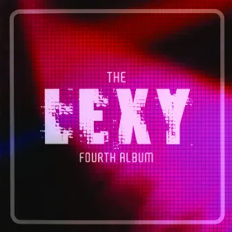 Lexy 4th Album by Lexy